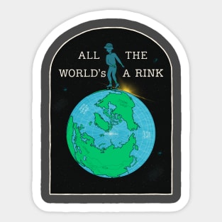 All The World's A Rink Sticker